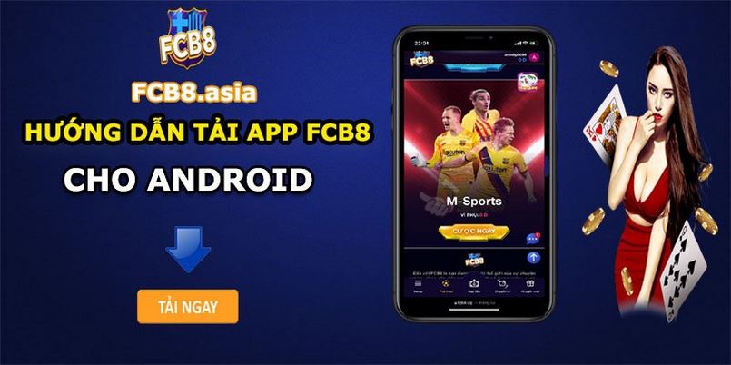 Tải app FCB8 được điều chỉnh phù hợp cho cả iOS và Android